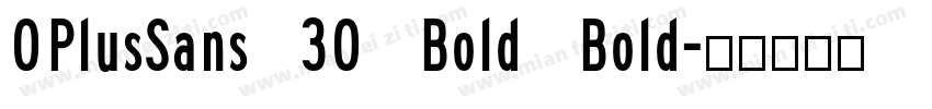 OPlusSans 30 Bold Bold字体转换